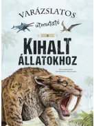 Varázslatos útmutató a kihalt állatokhoz