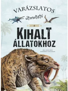 Varázslatos útmutató a kihalt állatokhoz