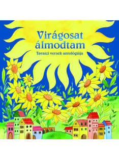 Magyar klasszikusok - Virágosat álmodtam (új)