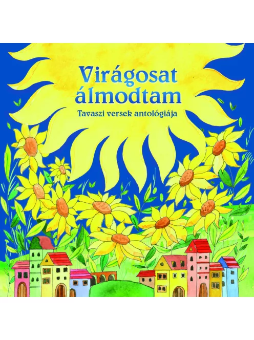 Magyar klasszikusok - Virágosat álmodtam (új)