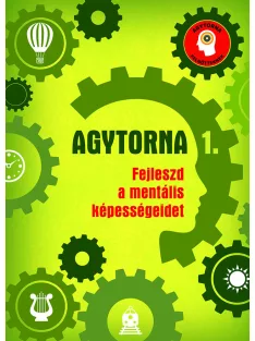 Agytorna 1. - Fejleszd a mentális képességeidet (új)