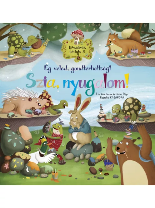 Érzelmek erdeje 8. - Ég veled, gondterheltség! Szia, nyugalom!