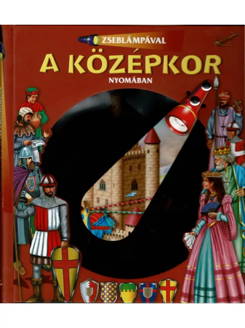 Zseblámpával - A középkor nyomában