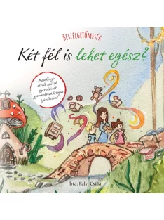 Beszélgetőmesék - Két fél is lehet egész?
