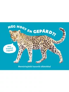   Scolar kiadó - Inca Starzinsky - Még hogy én gepárd?! – Memóriajáték hasonló állatokkal