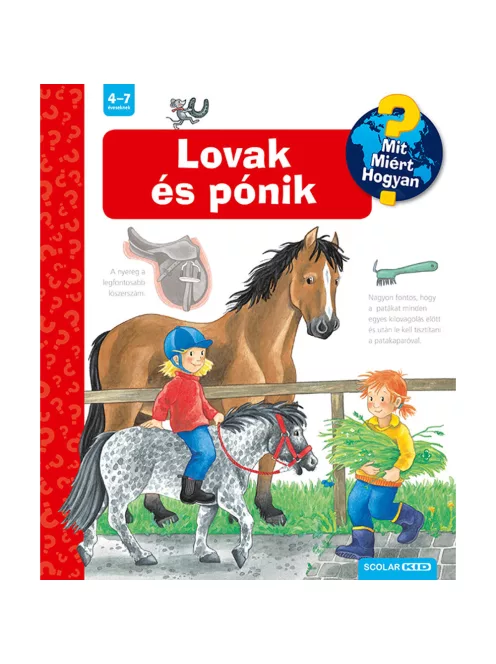 Scolar kiadó - Andrea Erne - Lovak és pónik – Mit? Miért? Hogyan? (13.)