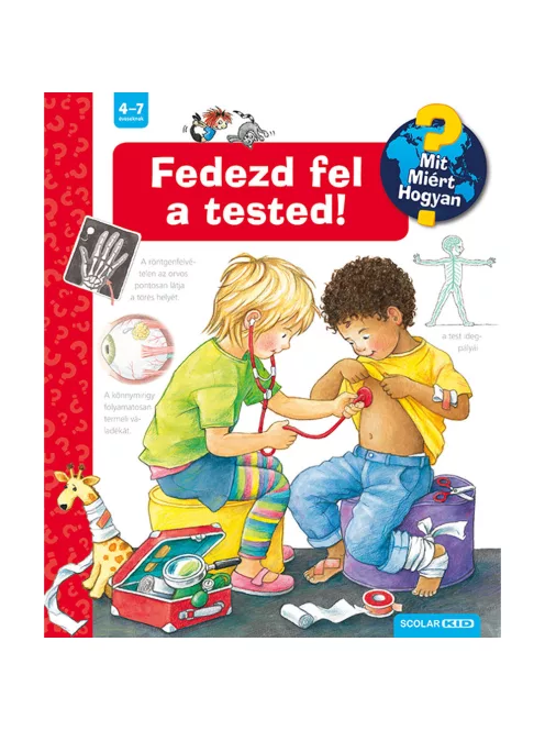 Scolar kiadó - Doris Rübel - Fedezd fel a tested! – Mit? Miért? Hogyan? (9.)
