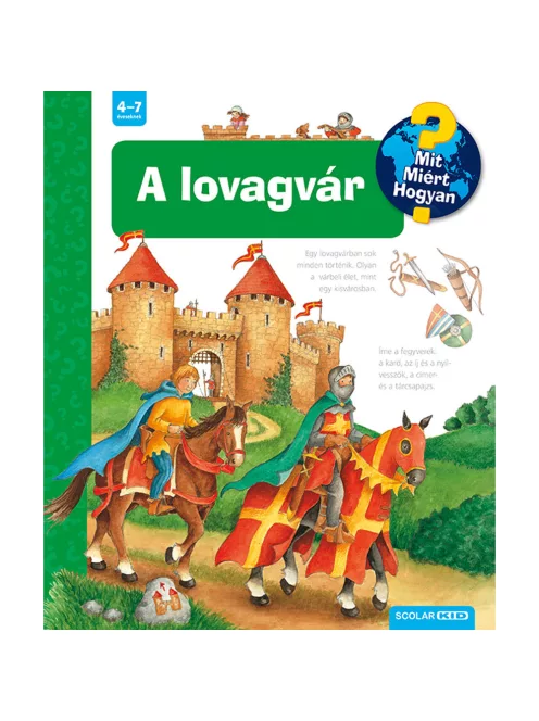 Scolar kiadó - Kyrima Trapp - A lovagvár – Mit? Miért? Hogyan? (22.)