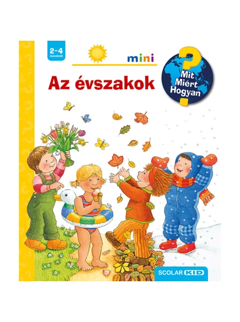 Scolar kiadó - Constanza Droop - Az évszakok – Mit? Miért? Hogyan? Mini (8.)