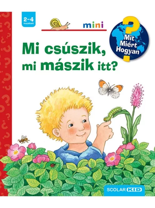 Scolar Kiadó - Mi csúszik, mi mászik itt?
