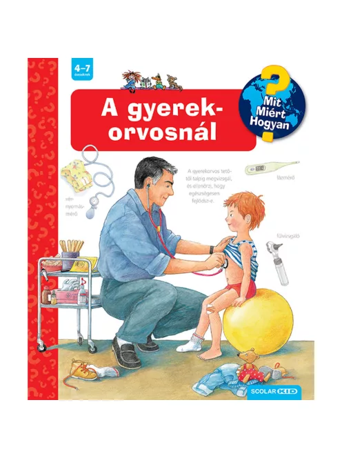Scolar kiadó - Doris Rübel - A gyerekorvosnál – Mit? Miért? Hogyan? (29.)