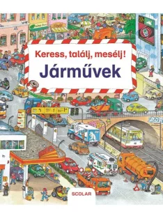 Scolar kiadó - Keress, találj, mesélj! Járművek