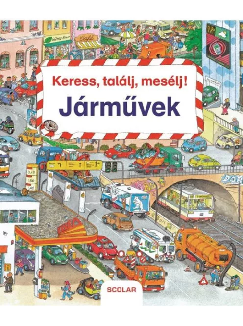 Scolar kiadó - Keress, találj, mesélj! Járművek