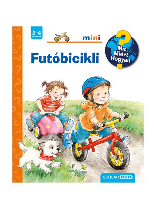 Scolar kiadó - Frauke Nahrgang - Futóbicikli – Mit? Miért? Hogyan? Mini (28.)