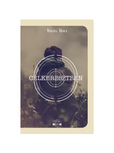 Scolar kiadó - Daniel Höra - Célkeresztben