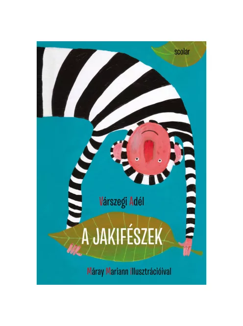Scolar kiadó - Várszegi Adél - A jakifészek