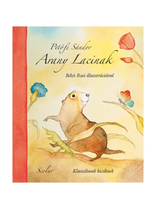 Scolar kiadó - Petőfi Sándor - Arany Lacinak