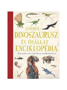   Scolar kiadó - Emma Marriott – Jon Richards (szerk.) - Gyerek dinoszaurusz- és ősállat-enciklopédia
