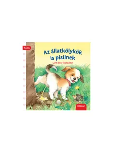   Scolar kiadó - Regina Schwarz - Az állatkölykök is pisilnek
