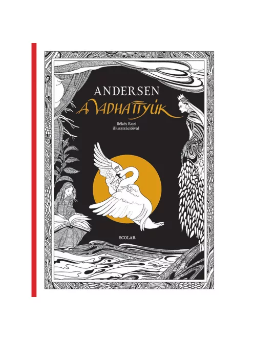Scolar kiadó - Hans Christian Andersen - A vadhattyúk