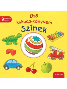 Scolar kiadó - Első kukucs-könyvem: Színek