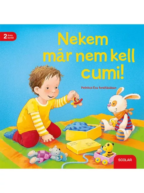 Scolar Kiadó - Nekem már nem kell cumi!