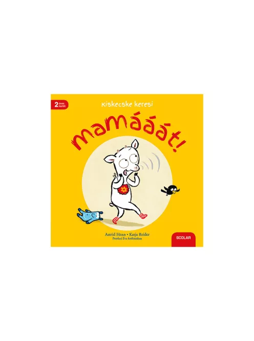 Scolar kiadó - Katja Reider - Kiskecske keresi mamááát!