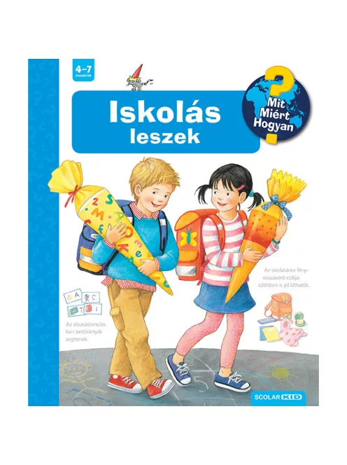 Scolar kiadó - Doris Rübel - Iskolás leszek – Mit? Miért? Hogyan? (49.)