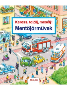 Scolar kiadó - Keress, találj, mesélj! Mentőjárművek