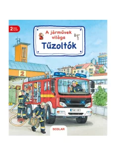   Scolar kiadó - Susanne Gernhäuser - A járművek világa – Tűzoltók