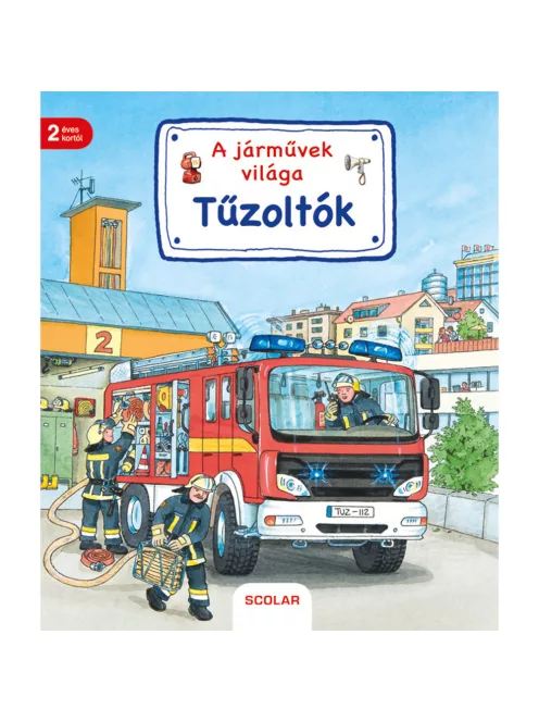 Scolar kiadó - Susanne Gernhäuser - A járművek világa – Tűzoltók