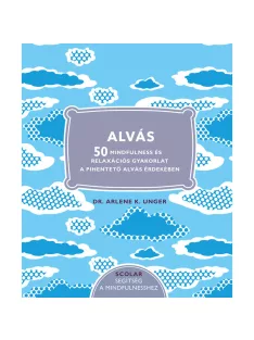Scolar kiadó - Dr. Arlene K. Unger - Alvás