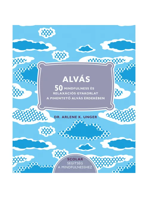 Scolar kiadó - Dr. Arlene K. Unger - Alvás
