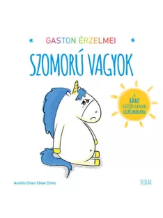 Scolar kiadó - Gaston érzelmei - Szomorú vagyok