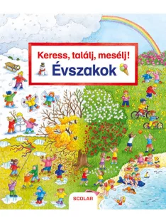 Scolar kiadó - Keress, találj, mesélj! Évszakok