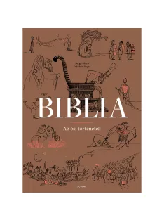   Scolar kiadó - Serge Bloch, Frédéric Boyer - Biblia – Az ősi történetek