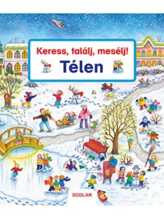 Scolar kiadó - Keress, találj, mesélj! Télen