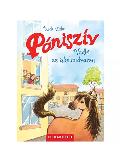 Scolar kiadó - Usch Luhn - Vadló az iskolaudvaron (Póniszív 7.)
