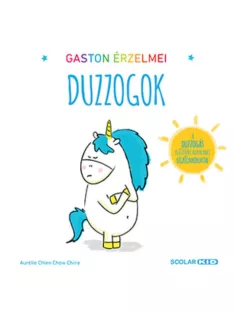 Scolar kiadó - Gaston érzelmei - Duzzogok