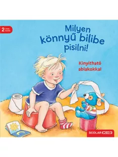 Scolar kiadó - Milyen könnyű a bilibe pisilni!