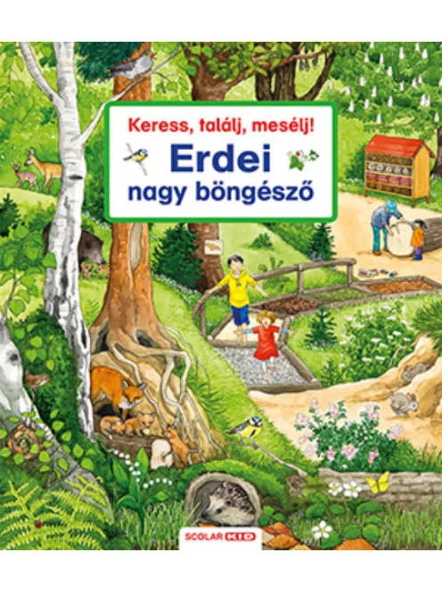 Scolar kiadó - Keress, találj, mesélj! Erdei nagy böngésző