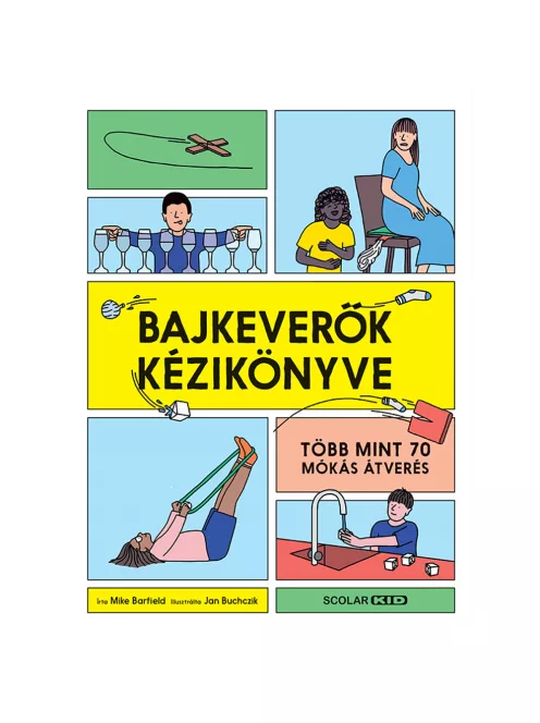 Scolar kiadó - Mike Barfield – Jan Buchczik - Bajkeverők kézikönyve