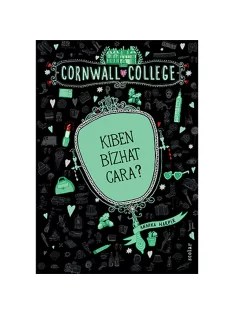   Scolar kiadó - Annika Harper - Kiben bízhat Cara? (Cornwall College 2.)