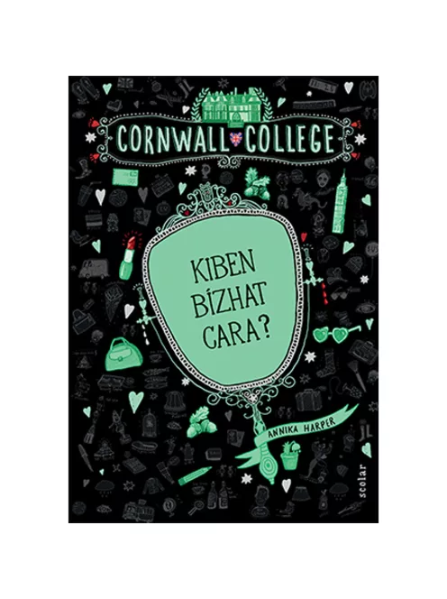 Scolar kiadó - Annika Harper - Kiben bízhat Cara? (Cornwall College 2.)