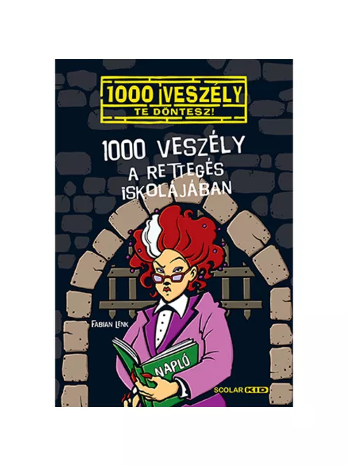 Scolar kiadó - Fabian Lenk - 1000 veszély a Rettegés Iskolájában (12.)