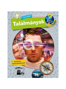   Scolar kiadó - Andrea Schwendemann - Találmányok (Mit? Miért? Hogyan? Profi Tudás)