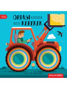 Scolar kiadó - Óriási kerekek, kicsi kerekek