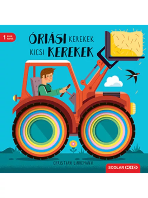 Scolar kiadó - Óriási kerekek, kicsi kerekek