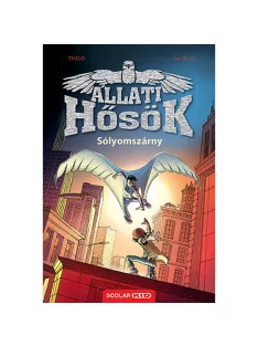   Scolar kiadó - THiLO - Jan Birck - Sólyomszárny (Állati Hősök 1.)