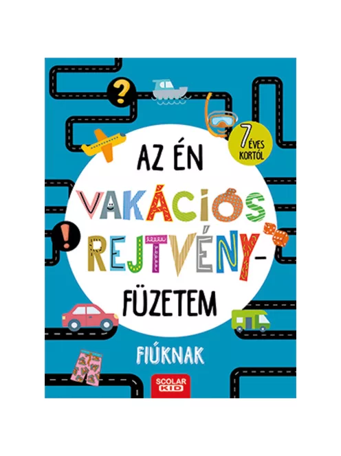 Scolar kiadó - Tanja Bürgermeister - Az én vakációs rejtvényfüzetem – Fiúknak
